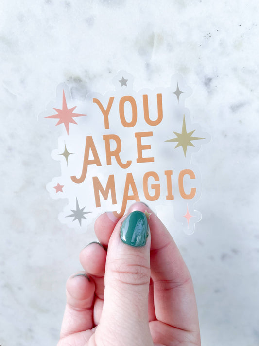 You Are Magic Clear Waterproof Sticker
