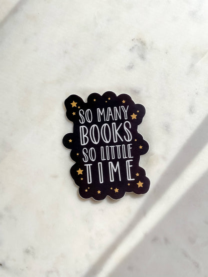 So Many Books So Little Time Bookish Waterproof Sticker