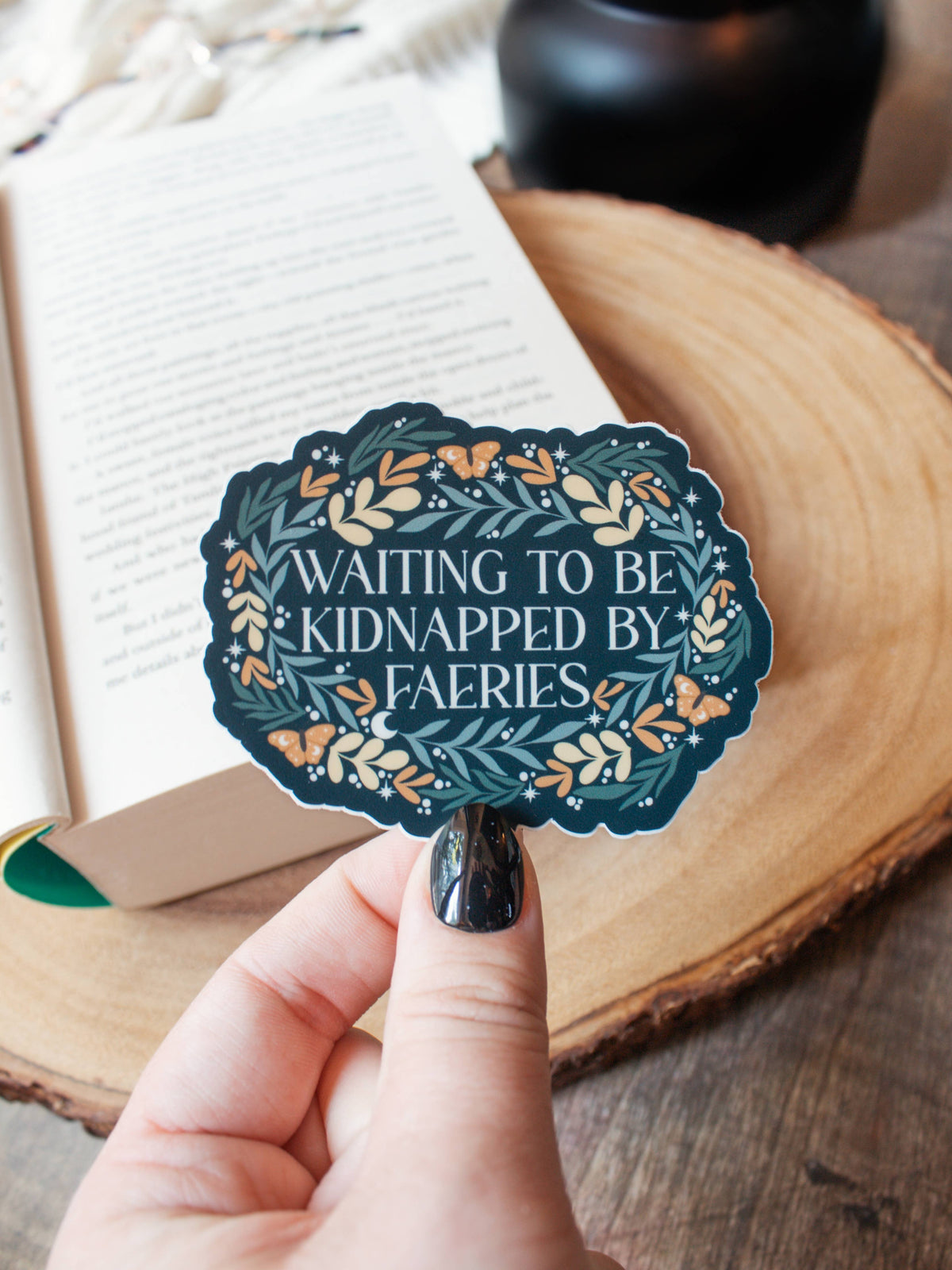 Waiting To Be Kidnapped By Faeries Vinyl Sticker | Bookish