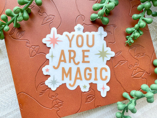 You Are Magic Clear Waterproof Sticker